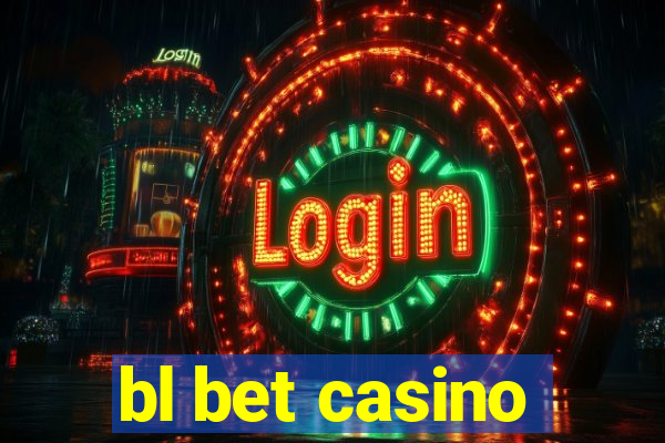 bl bet casino